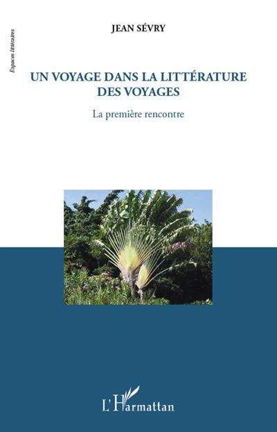 Un voyage dans la littérature des voyages - Jean Sévry - broché