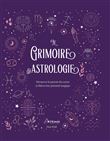 Le grimoire de l'astrologie