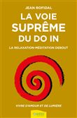 La voie suprême du Do In - La relaxation-méditation debout