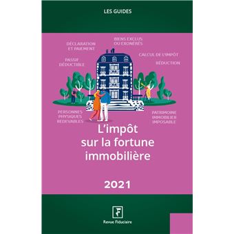 L'impôt sur la fortune immobilière 2021