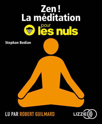 Zen ! La méditation pour les Nuls - Stephan Bodian - Texte lu (CD)