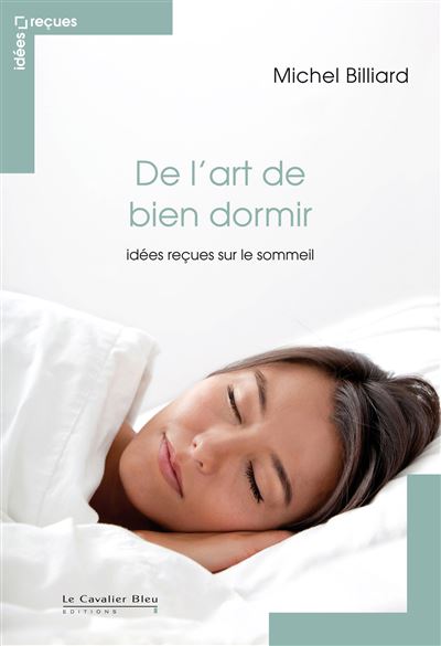 De l'art de bien dormir - Michel Billiard - broché