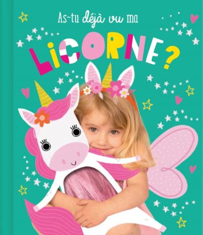 As-tu déjà vu ma licorne?