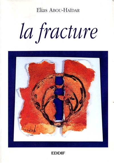 La fracture - E. Abou-Haidar - broché