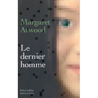 Le dernier homme - broché - Margaret Atwood, Michèle Albaret-Maatsch
