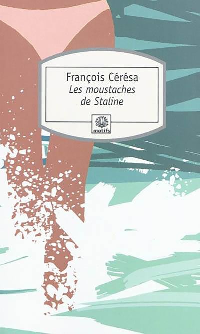 Les moustaches de Staline - François Cérésa - Poche