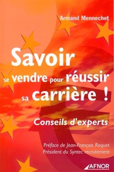 Savoir se vendre pour réussir sa carrière, conseils d'experts