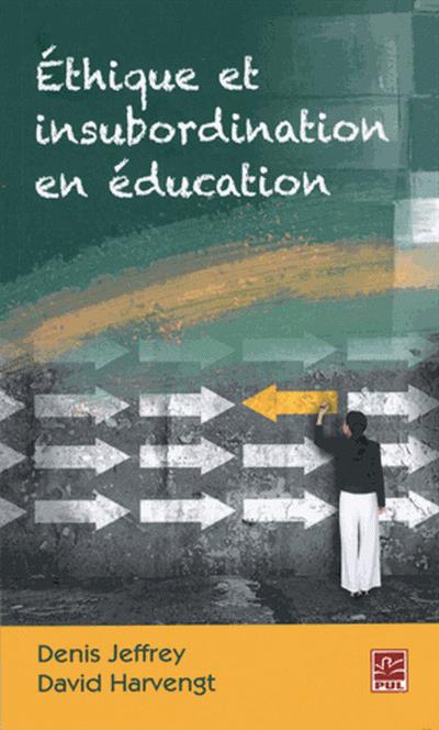 Éthique et insubordination en éducation