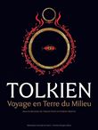 Tolkien - Voyage en Terre du Milieu