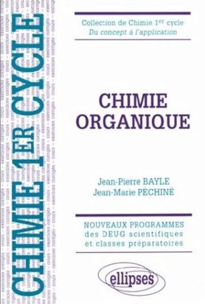 Chimie organique - Cours et exercices corrigés