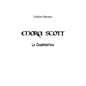 Enora Scott, la Conspiration