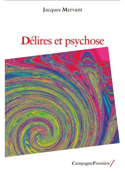 Délires et psychose - broché - Jacques Mervant - Achat Livre | fnac
