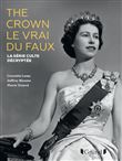 The Crown, le vrai du faux NE - La série culte décryptée - La série culte décryptée