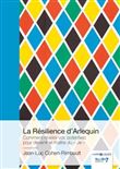 La Résilience d'Arlequin