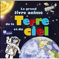 Le grand livre animé de la Terre et du ciel