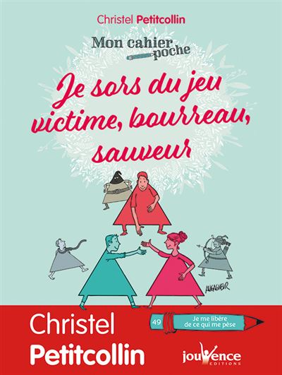 Je sors du jeu victime bourreau sauveur