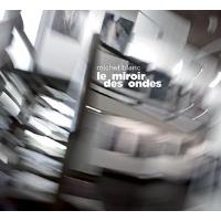 Le miroir des ondes