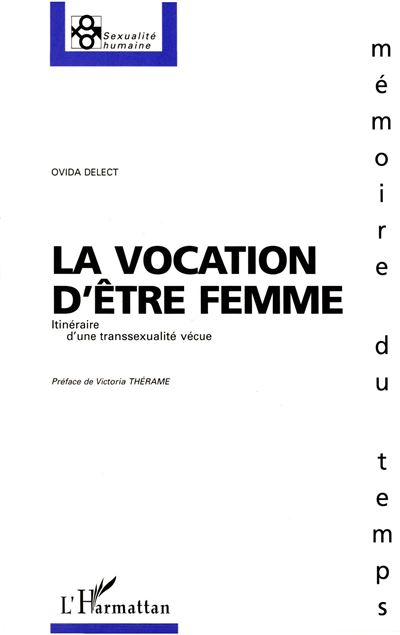 Vocation d'etre femme itineraire d'une transexualite vecue