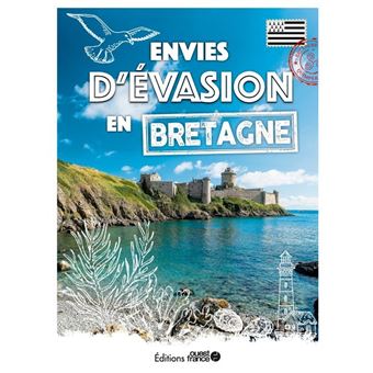 Envies d'évasion en Bretagne