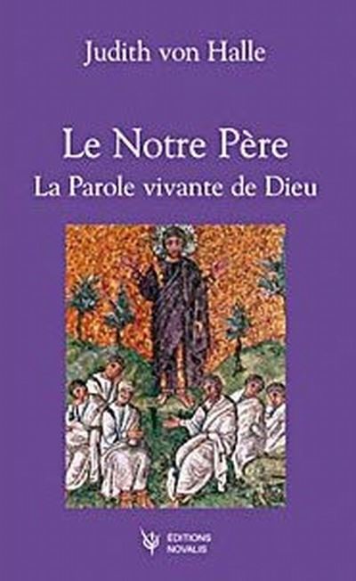 Le Notre Père, la Parole vivante de Dieu