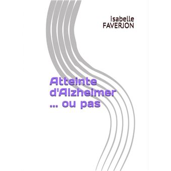 Atteinte d'Alzheimer... ou pas - 1