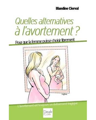 Quelles alternatives à l'avortement ?
