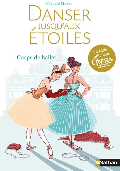 Danser jusqu'aux étoiles - tome 3 Corps de Ballet - Pascale Maret - broché