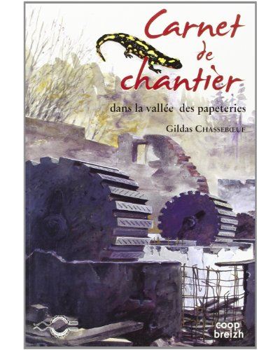Carnet de chantier dans la vallée des papeteries
