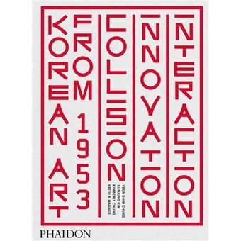 Korean art from 1953 : collision, innovation and interaction