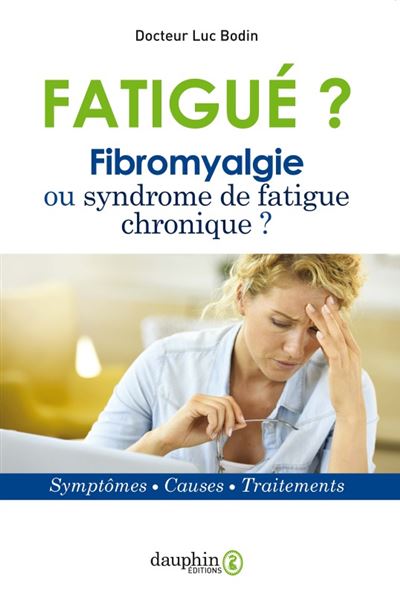 Fibromyalgie et le syndrome de la fatigue chronique