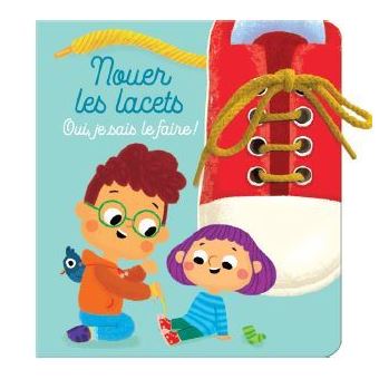 Nouer les lacets - Oui je sais le faire !