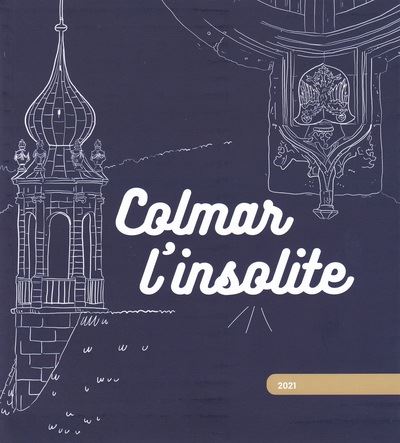 Colmar l'insolite