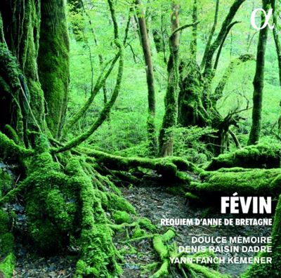 FEVIN: REQUIEM D'ANNE DE BRETAGNE