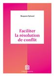 Faciliter la résolution de conflit
