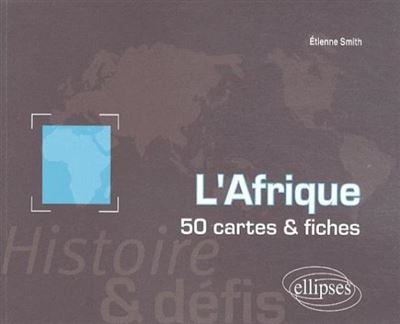 L'Afrique : histoire et défis