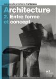 L'architecture - volume 2 Entre forme et concept