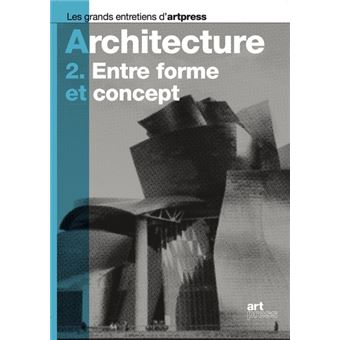 L'architecture - volume 2 Entre forme et concept