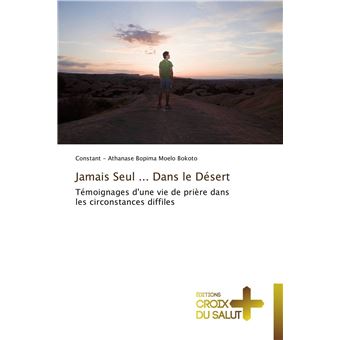 Jamais seul ... dans le désert
