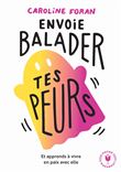 Envoie balader tes peurs