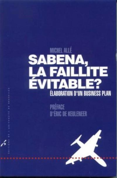 Sabena, la faillite evitable ? elaboration d'un business plan