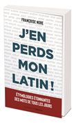 J'en perds mon latin !