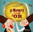 La marmite pleine d'or - poche