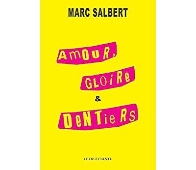 Amour, gloire et dentiers