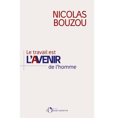 Le  travail est l'avenir de l'homme