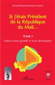 Si j'étais Président de la République du Mali...