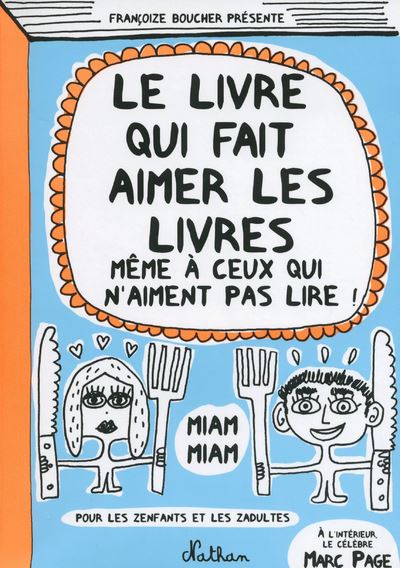 Le Livre qui fait aimer les livres - Françoize Boucher - broché