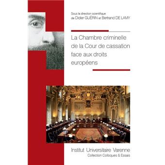 La chambre criminelle de la cour de cassation face aux droits europeens