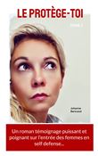Le Protège-toi, tome 1
