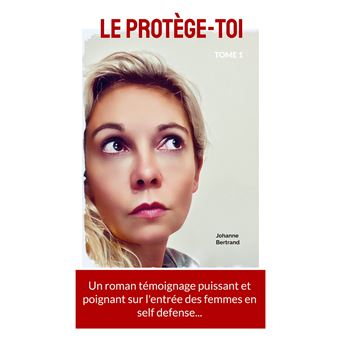 Le Protège-toi, tome 1