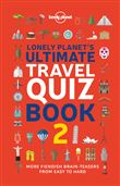 Lonely Planet's Ultimate Travel Quiz Book 1ed -anglais-